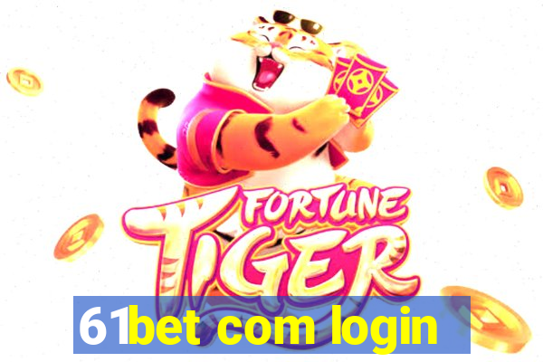 61bet com login
